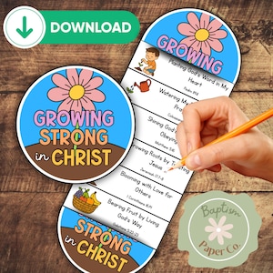 May include: A colorful, illustrated Christian-themed printable featuring the text "Growing Strong in Christ." The design includes a flower, a child watering a plant, and a list of Bible verses. A hand is holding a pencil.