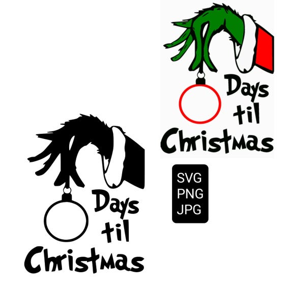 Grinch Countdown to Christmas SVG – Funny Holiday Sign Cut File for Cricut & Silhouette | PNG, JPG, Svg