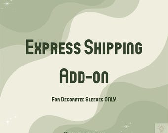 Shipping Upgrade | Decorated Sleeves ONLY, US ONLY