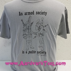 An Armed Society is a Polite Society - Handprinted T-Shirt