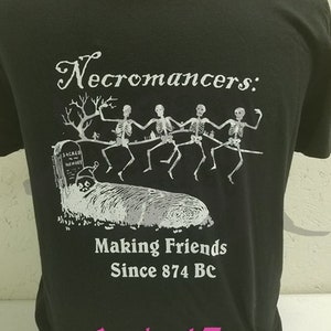 Necromancers: Making Friends Since 874