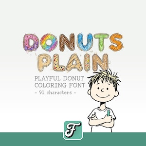 Puede incluir: Una ilustración caprichosa presenta las palabras "DONUTS PLAIN" en una fuente lúdica con temática de donuts. Las letras están diseñadas para parecerse a coloridos donuts. También hay un niño de dibujos animados con un crayón verde. El texto dice "PLAYFUL DONUT COLORING FONT - 91 characters -."