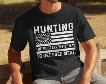 unny Hunting Quote, Expensive Way to Get Free Meat, Deer Antler USA Flag Design