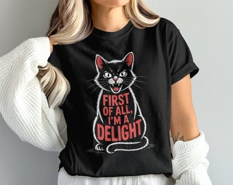 First of All I’m a Delight Cat PNG, Funny Black Cat Quote Sublimation Design