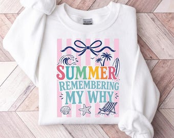 Summer Remembering My Why Beach PNG, Coastal Vacation Sublimation Graphic (Digital Download)
