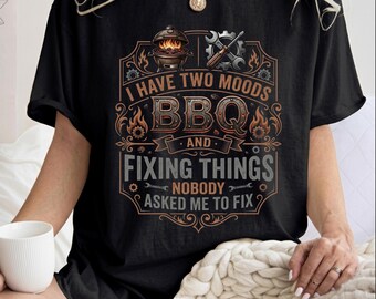 BBQ And Fixing Things Nobody Asked, Editable Grilling PNG, Dad Humor Shirt