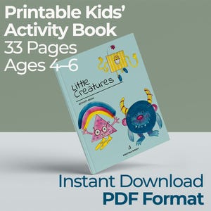 Puede incluir: Un libro de actividades azul claro titulado "Little Creatures" para niños de 4 a 6 años, con 33 páginas. La portada presenta ilustraciones coloridas de criaturas caprichosas y el texto "Printable Kids' Activity Book". Descarga instantánea en PDF.