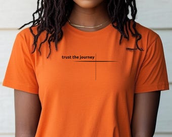 Trust The Journey | Motivational Tees | Mental Health Tshirts | Positivity Tshirts | Minimalist Tee