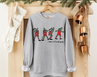 Grinch 'Not Going' Christmas Sweatshirt, Unisex Holiday Pullover