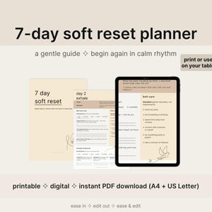 Könnte beinhalten: Ein digitaler 7-Tage-Soft-Reset-Planer, eine sanfte Anleitung, um in einem ruhigen Rhythmus neu zu beginnen. Das Bild zeigt ein Tablet mit dem Planer sowie gedruckte Seiten. Der Planer ist als druckbarer und digitaler PDF-Download erhältlich.