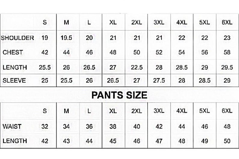 May include: A size chart for clothing, displaying measurements for shoulders, chest, length, and sleeve length, as well as waist and length for pants. Sizes range from S to 6XL, with measurements in inches.