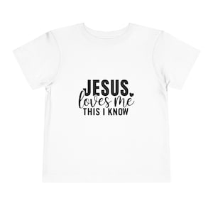 Toddler T-Shirt, Jesus loves me this I know Kids
