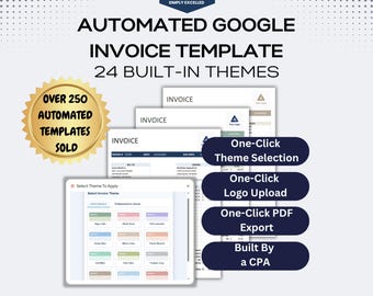May include: An image showcasing an automated Google invoice template with 24 built-in themes. The design includes a gold seal that reads "Over 250 Automated Templates Sold." Features include one-click theme selection, logo upload, and PDF export.