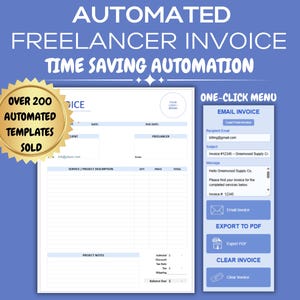 May include: A digital invoice template with a blue background. The text reads "Automated Freelancer Invoice" and "Time Saving Automation." A gold seal states "Over 200 Automated Templates Sold." The invoice includes fields for client, freelancer, and project details.