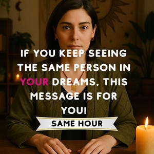 Seeing the Same Person in Your Dreams? Discover What It Really Means