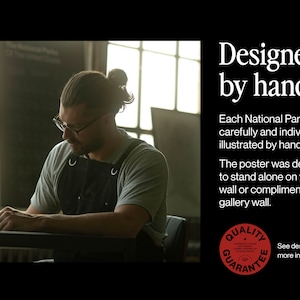 May include: A person draws on a table in a studio setting. The text reads "Designed by hand. Each National Park was carefully and individually illustrated by hand. The poster was designed to stand alone on your wall or compliment any gallery wall. QUALITY GUARANTEED. See description for more information."