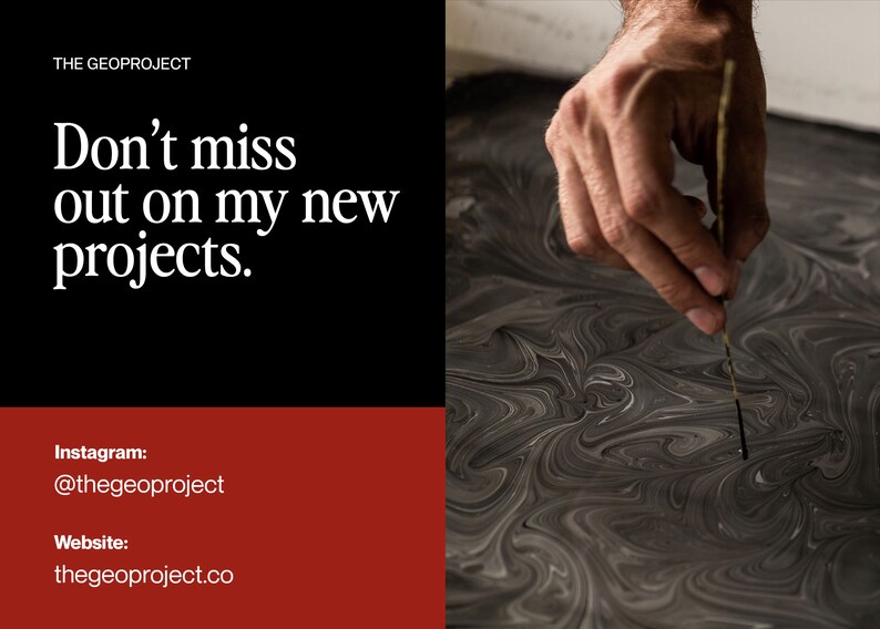 May include: A hand uses a tool to create swirling patterns in black paint. The text "Don't miss out on my new projects." is displayed above the image. The text "Instagram: @thegeoproject" and "Website: thegeoproject.co" is displayed below the image.