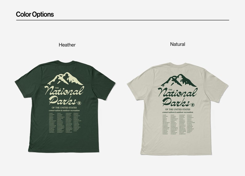 May include: Two t-shirts, one heather green and one natural, displaying the text "The National Parks" with a mountain graphic. The shirts also list the names of the National Parks. The shirts are short-sleeved.