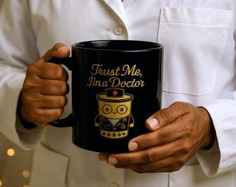 Funny Doctor Coffee Mug: Trust Me, I'm a Doctor - Healthcare Gift