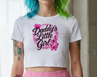 Daddy's Little Girl Crop Tee, D/S Statement Top, Roleplay Outfits, Gift for Sub, Daddy Dom Gift, Brat Energy, Roleplay Outfits, Kink Fashion