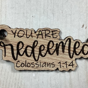You are redeemed key tag, wood engraved, engraved key chain, engraved key tag, key holder, key ring, stocking stuffer