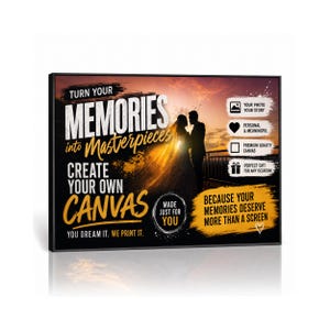 May include: A framed canvas print with the text "TURN YOUR MEMORIES into Masterpieces CREATE YOUR OWN CANVAS". The image features a couple silhouetted against a sunset, with additional text promoting photo printing.
