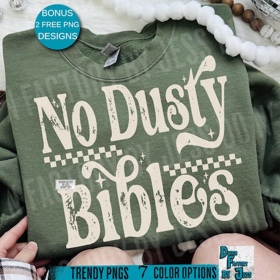 No Dusty Bibles PNG, Retro Christian Shirt PNG for Women, Faith Based Jesus Design, Religious Sublimation, Trendy Christian Instant Download