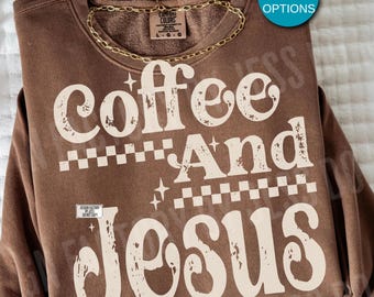 Coffee And Jesus PNG, Coffee Lover Christian Shirt Design, Retro Faith Typography, Trendy Religious Graphic, Church Sublimation Download