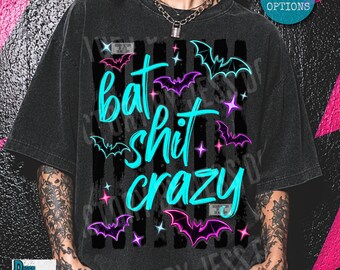 Bat Shit Crazy Neon PNG, Funny Halloween Shirt Design, Bat Lover Graphic, Retro Spooky Season Sublimation, Trendy Halloween Digital Download