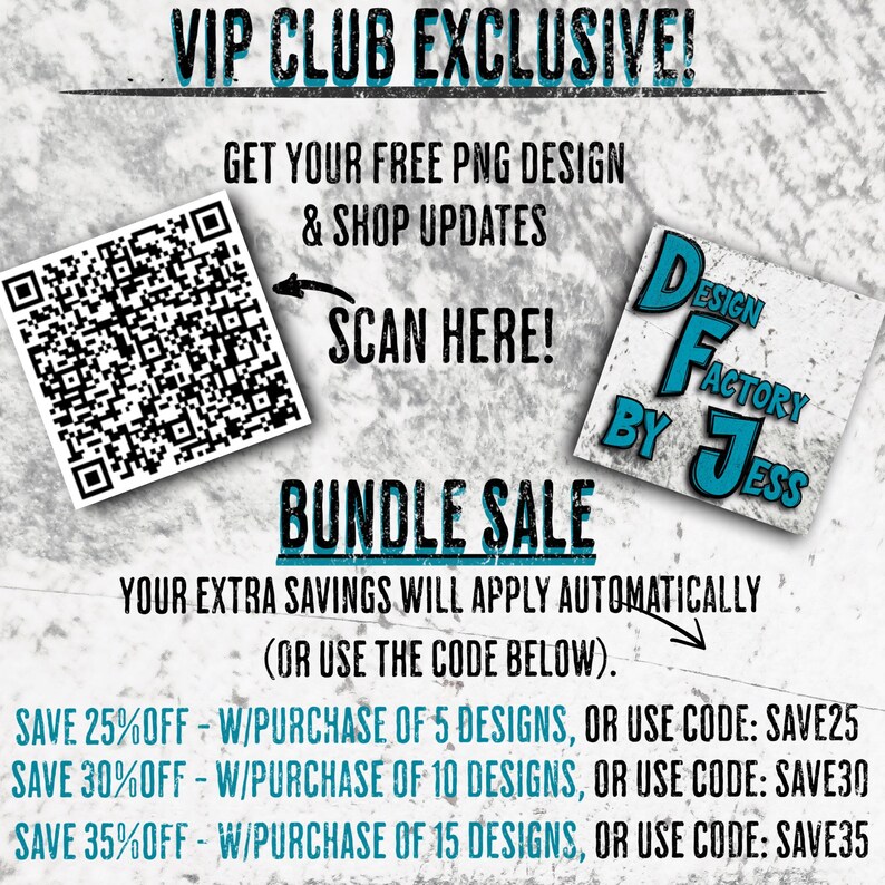 May include: Promotional graphic with text "VIP CLUB EXCLUSIVE!" and "BUNDLE SALE." Includes a QR code, the text "SCAN HERE!" and "Design Factory by Jess." Offers discounts on design bundles.