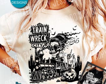 Funny Skeleton Halloween Png, Sarcastic Train Wreck City Png, Retro Humor Skeleton Trendy Halloween Png Spooky Season Png ORIGINAL, Western