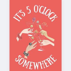 five o&#39;clock somewhere digital print