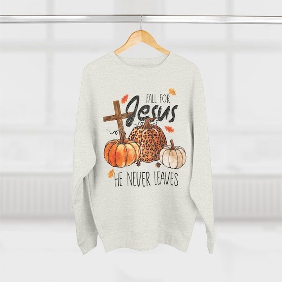 Fall For Jesus Sweatshirt: Cozy Christian Autumn Apparel