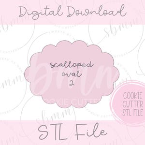 May include: A light pink scalloped oval shape with the text scalloped oval 2 centered inside. The image includes the text Digital Download and Cookie Cutter STL File, indicating a digital file for a cookie cutter in a light pink color scheme.
