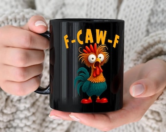 Funny F-Caw-F Chicken Humor Mug, Custom Name Sarcastic Coffee Gift for Chicken & Rooster Lovers