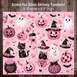 May include: A digital design for a 20oz skinny tumbler measuring 9.3 inches wide by 8.2 inches high. The pink background features a pattern of black cats, white ghosts with pink bows, pink pumpkins, witch hats, and a cauldron labeled Witches Brew.