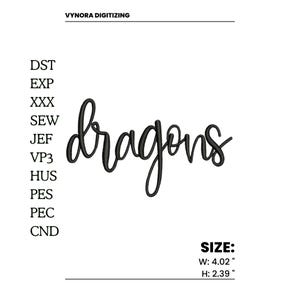 May include: Black embroidered "Dragons" text with a cursive font. The text is 4.02 inches wide and 2.39 inches high. The image also includes a list of file formats and the text "VYNORA DIGITIZING".