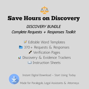 May include: A digital download graphic with the text "Save Hours on Discovery." The image includes a scale icon, and lists features like editable templates, requests, responses, and trackers. It is designed for paralegals, legal assistants, and attorneys.