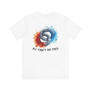 AI Can&#39;t Do This Tee: Unisex Jersey T-Shirt, Tech Lover Gift