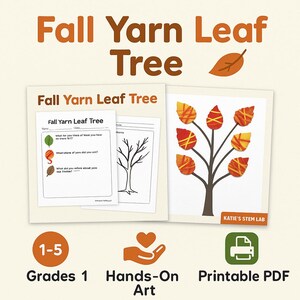 May include: An educational resource for grades 1-5, featuring a "Fall Yarn Leaf Tree" project. The image displays a tree with yarn leaves in autumnal colours. Text includes "Printable PDF" and "Katie's STEM Lab".
