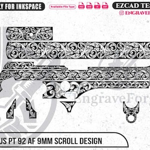 May include: Black and white scroll design for a Taurus PT 92 AF 9mm. The design features intricate floral patterns and is labeled "Friendly for Inkspace" and "EZCAD Tested". The text "EngraveForgeArt" is also visible.