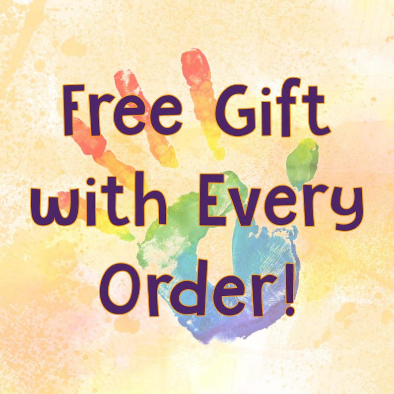 May include: A watercolor-style image with a handprint in rainbow colors. The text "Free Gift with Every Order!" is written in dark purple, set against a yellow and orange background.