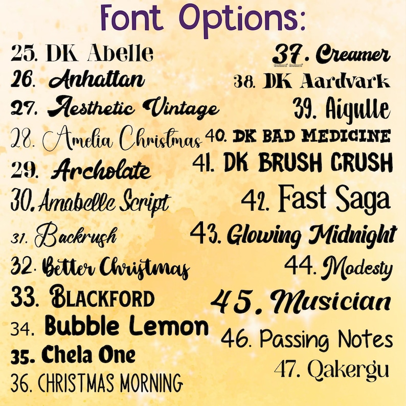 May include: A graphic displaying font options, numbered 25-47, in various styles. The text "Font Options" is at the top in purple. Font styles include "Aesthetic Vintage", "Bubble Lemon", and "Glowing Midnight". The background is a light yellow with a watercolor effect.