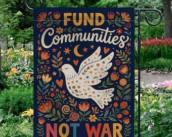 Fund Communities Not War Garden Flag: Retro Peace Dove Yard Decor, Anti-War Political Sign