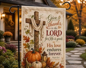 Christian Fall Garden Flag: Psalm 136 Thanksgiving Cross Yard Decor