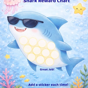 May include: A blue shark wearing sunglasses is the focal point of this reward chart. The chart features the text "Ocean Friends Shark Reward Chart" and "Great Job!" with the instruction "Add a sticker each time!" The background is an underwater scene.
