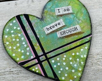 I am Canvas Heart Magnet; brave Enough, strong Enough, creative Enough, willing Enough; Canvas Heart Magnet; approx. 3" x 3"