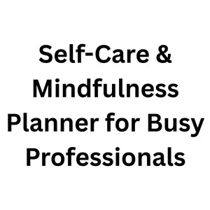 Planner per la cura di sé e la consapevolezza – PDF stampabile di 14 pagine – Benessere quotidiano per professionisti impegnati