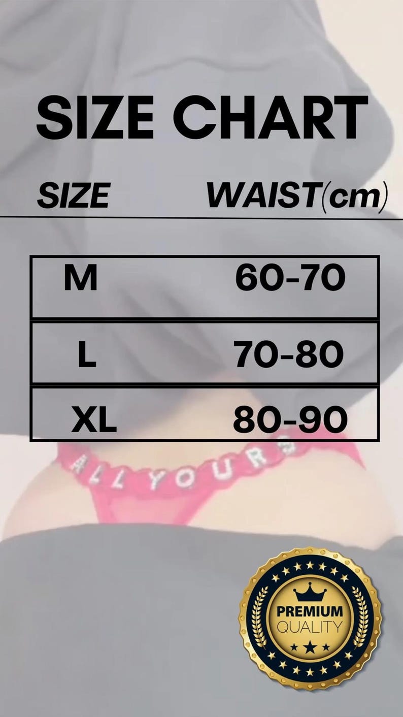 May include: A size chart for underwear with waist measurements in centimeters. Sizes include M (60-70 cm), L (70-80 cm), and XL (80-90 cm). A pink thong with the text "ALL YOURS" is visible. A gold "PREMIUM QUALITY" seal is in the bottom right.