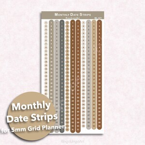 May include: A sheet of monthly date strips for a 5mm grid planner. The strips are in shades of brown, gray, and beige, with numbers 1-31. The text "Monthly Date Strips" and "for 5mm Grid Planner" are also visible.